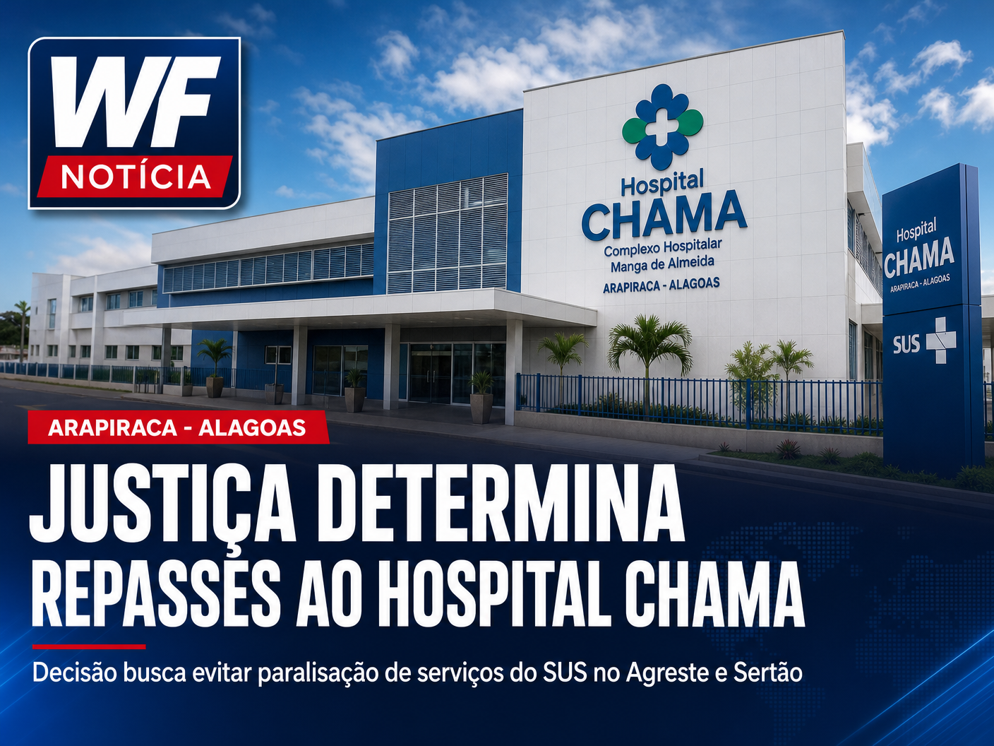 Justiça Federal determina regularização de repasses ao Hospital Chama em Arapiraca
